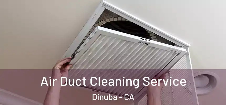  Air Duct Cleaning Service Dinuba - CA