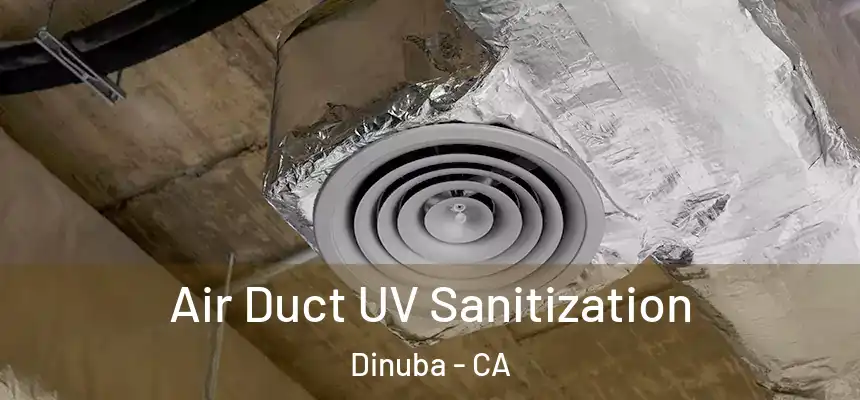 Air Duct UV Sanitization Dinuba - CA