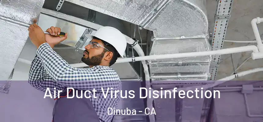 Air Duct Virus Disinfection Dinuba - CA