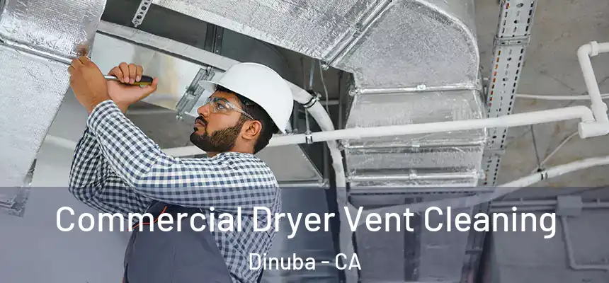  Commercial Dryer Vent Cleaning Dinuba - CA