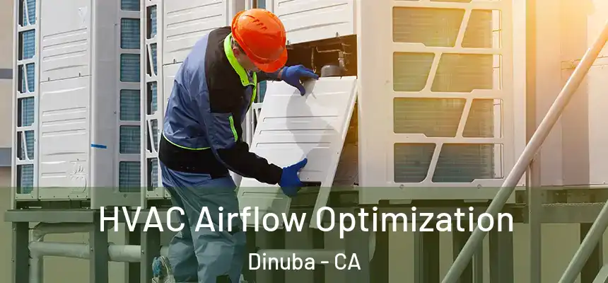  HVAC Airflow Optimization Dinuba - CA