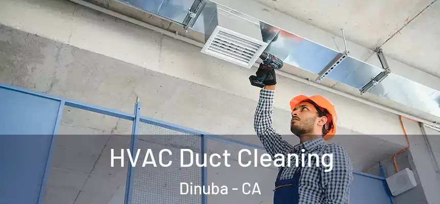 HVAC Duct Cleaning Dinuba - CA