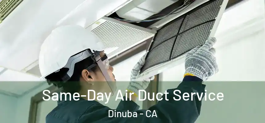 Same-Day Air Duct Service Dinuba - CA