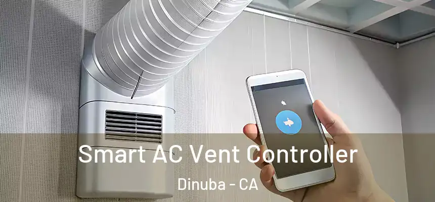  Smart AC Vent Controller Dinuba - CA