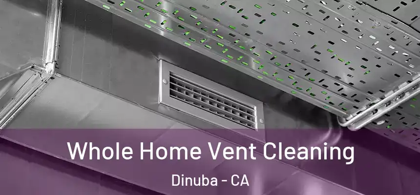  Whole Home Vent Cleaning Dinuba - CA